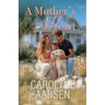 A Mother's Heart: A Sweet Christian Romance