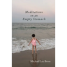 Meditations on an Empty Stomach