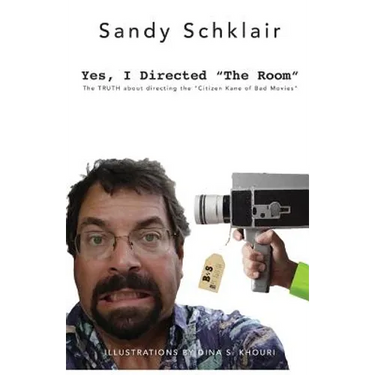 Yes, I Directed The Room: The Truth About Directing the "Citizen Kane of Bad Movies"