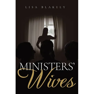 Ministers' Wives: A Christian Fiction Novel