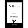 So... Volume Three: Blerd Tales