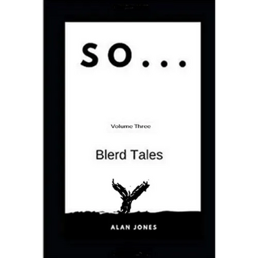 So... Volume Three: Blerd Tales