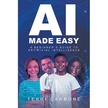 AI Made Easy: A Beginner's Guide to Artificial Intelligence