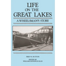 Life on the Great Lakes: A Wheelsman's Story