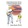 Conversations With A Philosopher From Another Planet