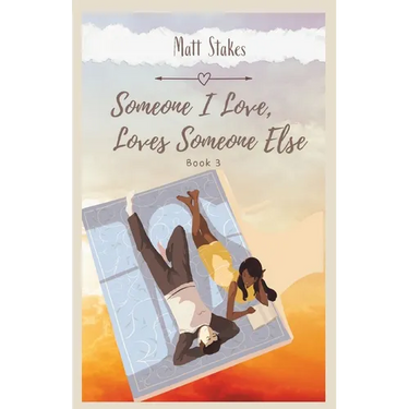 Someone I Love, Loves Someone Else: Book 3