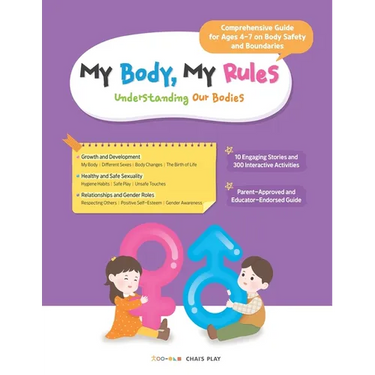 My Body, My Rules - Understanding Our Bodies: A Guide for Kids on Body Safety, Personal Boundaries, and Healthy Development