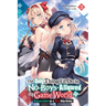 The Only Thing I'd Do in a No-Boys-Allowed Game World, Vol. 3 (Novel): Reincarnated as a Yuri Ship-Sinker Volume 3
