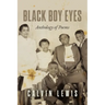 Black Boy Eyes: Anthology of Poems