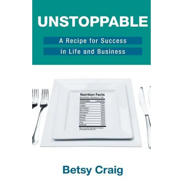 Unstoppable: A Recipe for Success in Life and Business