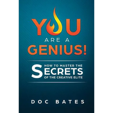 You Are a Genius!: How to Master the Secrets of the Creative Elite