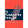 3D Manufacturing Innovation: Revolutionary Change in Japanese Manufacturing with Digital Data