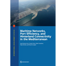 Maritime Networks, Port Efficiency, and Hinterland Connectivity in the Mediterranean