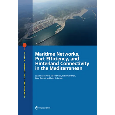 Maritime Networks, Port Efficiency, and Hinterland Connectivity in the Mediterranean