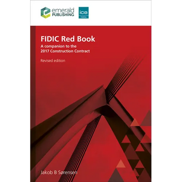 Fidic Red Book, Revised Edition: A Companion to the 2017 Construction Contract