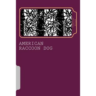 American Raccoon Dog: The Extraordinary Saga of an Ordinary Gaijin