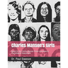 Charles Manson's Girls: Based On My Charles Manson Prison Interviews & Psychological Assessment