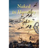 Naked in Humility: (With a Touch of the Finest Love)