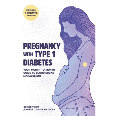 Pregnancy with Type 1 Diabetes: Your Month-to-Month Guide to Blood Sugar Management