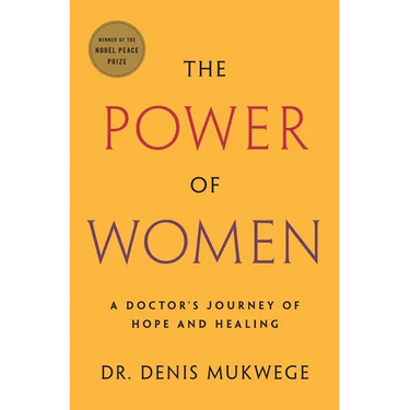 The Power of Women: A Doctor's Journey of Hope and Healing