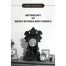 Anthology of Short Stories and Poems II
