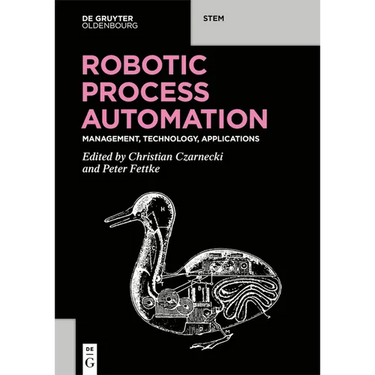 Robotic Process Automation: Management, Technology, Applications