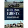 Fights & Flights with the Royal Naval Air Service: A Personal Account of Service with Armoured Cars and Aircraft During the First World War
