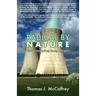 Radical by Nature: The Green Assault on Liberty, Property, and Prosperity