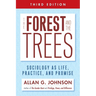 The Forest and the Trees: Sociology as Life, Practice, and Promise