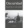 Oscuridad: Meanderings of a Tragic Optimist