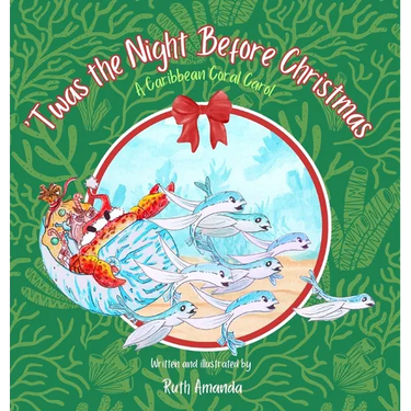 'Twas the Night Before Christmas: A Caribbean Coral Carol