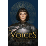 Voices: The Final Hours of Joan of Arc