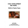 Child Development And More...Birth To Twelve Years