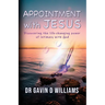 Appointment with Jesus: Discovering the life-changing power of intimacy with Jesus