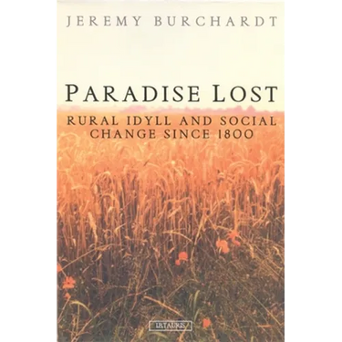 Paradise Lost: Rural Idyll and Social Change Since 1800