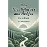 Into the Highways and Hedges FIRST PART
