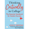 Thinking Critically in College: The Essential Handbook for Student Success