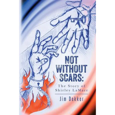 Not Without Scars: The Story of Shirley LaMarr
