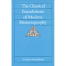 The Classical Foundations of Modern Historiography: Volume 54