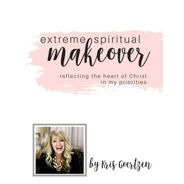 Extreme Spiritual Makeover: Reflecting the Heart of Christ in My Priorities