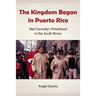 The Kingdom Began in Puerto Rico: Neil Connolly's Priesthood in the South Bronx