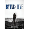 Dying to Live: Based on a True Story