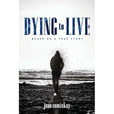 Dying to Live: Based on a True Story