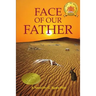 Face Of Our Father