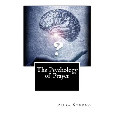 The Psychology of Prayer