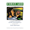 First Aid -A Guide to Greater Health and Happiness