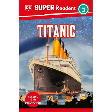 DK Super Readers Level 3 Titanic