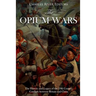 The Opium Wars: The History and Legacy of the 19th Century Conflicts between Britain and China