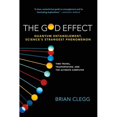 The God Effect: Quantum Entanglement, Science's Strangest Phenomenon