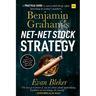 Benjamin Graham's Net-Net Stock Strategy: A Practical Guide to Successful Deep Value Investing in Today's Markets